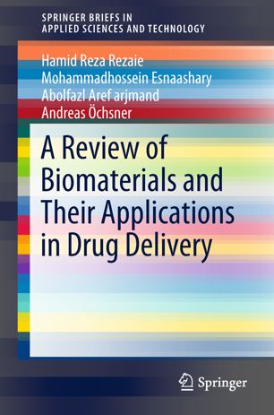 A Review Of Biomaterials And Their Applications In Drug Delivery 1st Ed Hamid Reza Rezaie