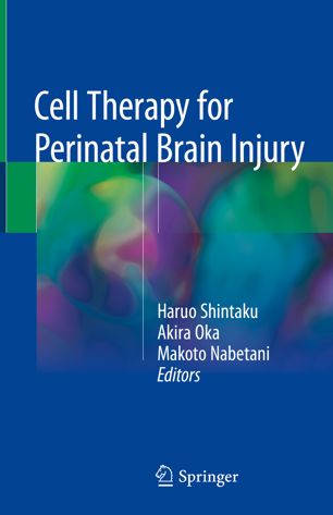 Cell Therapy For Perinatal Brain Injury 1st Ed Haruo Shintaku