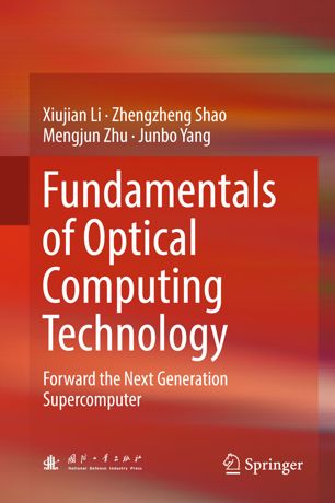 Fundamentals Of Optical Computing Technology 1st Ed Xiujian Li