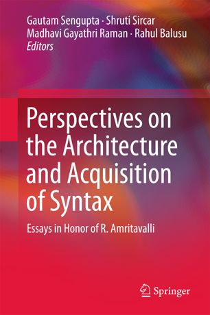 Perspectives On The Architecture And Acquisition Of Syntax 1st Ed Gautam Sengupta