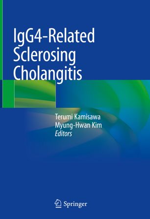 Igg4related Sclerosing Cholangitis 1st Ed Terumi Kamisawa Myunghwan Kim