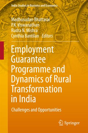 Employment Guarantee Programme And Dynamics Of Rural Transformation In India 1st Ed Madhusudan Bhattarai