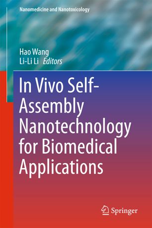 In Vivo Selfassembly Nanotechnology For Biomedical Applications 1st Ed Hao Wang