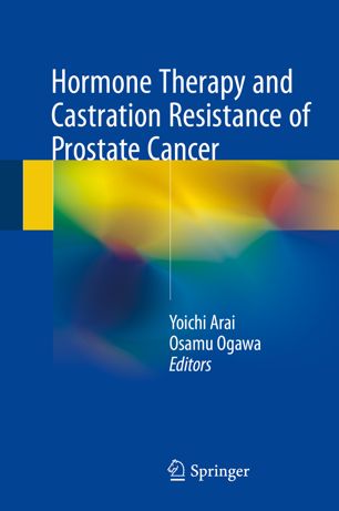 Hormone Therapy And Castration Resistance Of Prostate Cancer 1st Ed Yoichi Arai