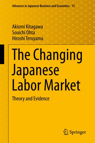 The Changing Japanese Labor Market 1st Ed Akiomi Kitagawa Souichi Ohta