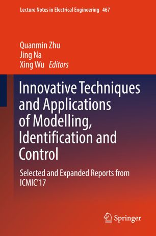 Innovative Techniques And Applications Of Modelling Identification And Control 1st Ed Quanmin Zhu