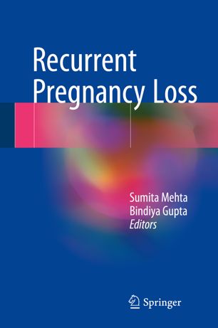 Recurrent Pregnancy Loss 1st Ed Sumita Mehta Bindiya Gupta