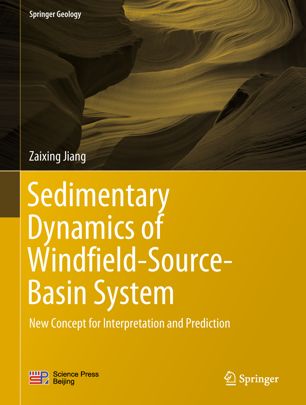 Sedimentary Dynamics Of Windfieldsourcebasin System 1st Ed Zaixing Jiang
