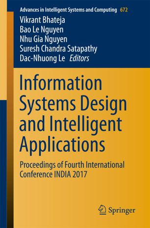 Information Systems Design And Intelligent Applications Proceedings Of The Fourth International Conference India 2017 1st Ed Vikrant Bhateja