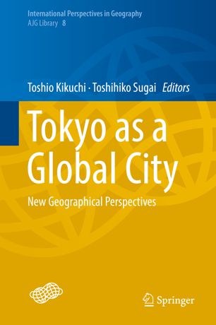 Tokyo As A Global City 1st Ed Toshio Kikuchi Toshihiko Sugai