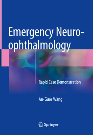 Emergency Neuroophthalmology 1st Ed Anguor Wang