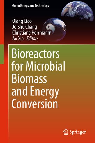 Bioreactors For Microbial Biomass And Energy Conversion 1st Ed Qiang Liao