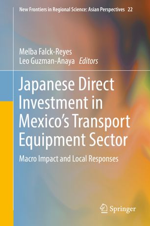 Japanese Direct Investment In Mexicos Transport Equipment Sector 1st Ed Melba Falckreyes