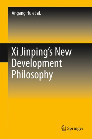 Xi Jinpings New Development Philosophy 1st Ed Angang Hu Yilong Yan
