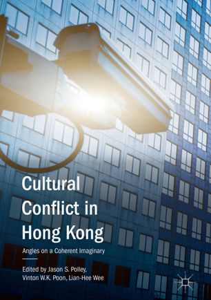 Cultural Conflict In Hong Kong 1st Ed Jason S Polley Vinton Wk Poon
