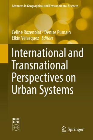 International And Transnational Perspectives On Urban Systems 1st Ed Celine Rozenblat