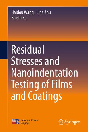 Residual Stresses And Nanoindentation Testing Of Films And Coatings 1st Ed Haidou Wang