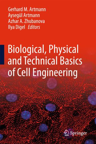 Biological Physical And Technical Basics Of Cell Engineering 1st Ed Gerhard M Artmann