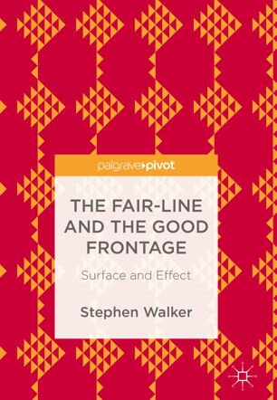 The Fairline And The Good Frontage 1st Ed Stephen Walker