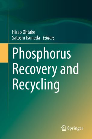 Phosphorus Recovery And Recycling 1st Ed Hisao Ohtake Satoshi Tsuneda