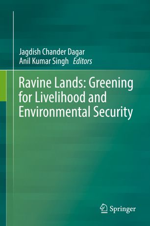 Ravine Lands Greening For Livelihood And Environmental Security 1st Ed Jagdish Chander Dagar