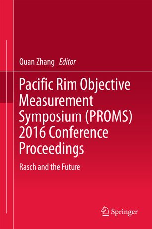 Pacific Rim Objective Measurement Symposium Proms 2016 Conference Proceedings 1st Ed Quan Zhang