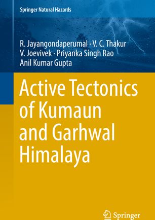 Active Tectonics Of Kumaun And Garhwal Himalaya 1st Ed R Jayangondaperumal