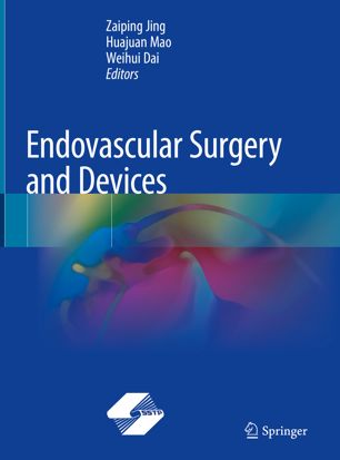 Endovascular Surgery And Devices 1st Ed Zaiping Jing Huajuan Mao