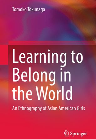 Learning To Belong In The World 1st Ed Tomoko Tokunaga