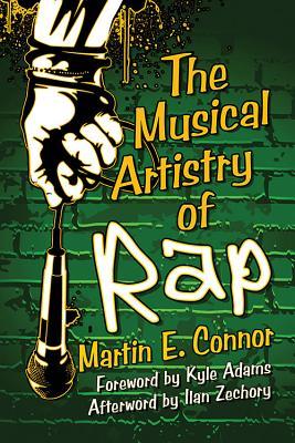 The Musical Artistry Of Rap Martin E Connor