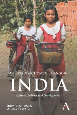 An Introduction To Changing India Culture Politics And Development Sirpa Tenhunen Minna Svl