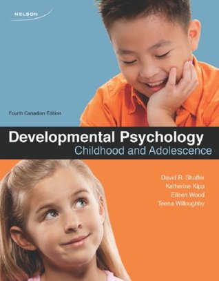 Developmental Psychology Childhood And Adolescence 4th Canadian Shaffer Et Al