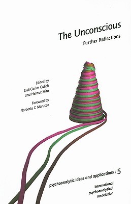 The Unconscious Further Reflections Paperback Jose Carlos Calich Norberto Marucco Helmut Hinz
