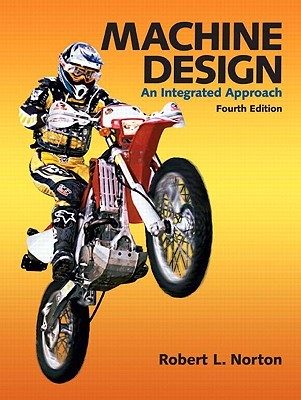 Machine Design An Integrated Approach 4th Robert L Norton