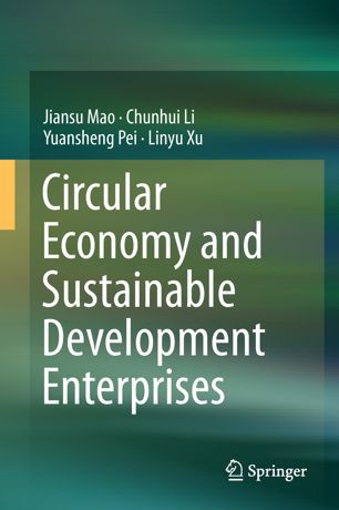 Circular Economy And Sustainable Development Enterprises 1st Ed Jiansu Mao