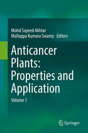 Anticancer Plants Properties And Application 1st Ed Mohd Sayeed Akhtar