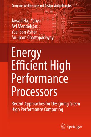 Energy Efficient High Performance Processors 1st Ed Jawad Hajyahya