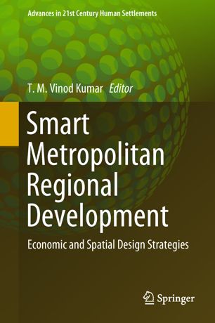 Smart Metropolitan Regional Development 1st Ed Tm Vinod Kumar