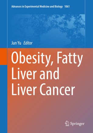 Obesity Fatty Liver And Liver Cancer 1st Ed Jun Yu