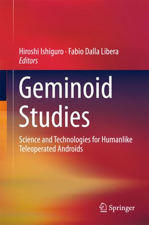 Geminoid Studies 1st Ed Hiroshi Ishiguro Fabio Dalla Libera