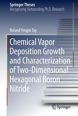 Chemical Vapor Deposition Growth And Characterization Of Twodimensional Hexagonal Boron Nitride 1st Ed Roland Yingjie Tay