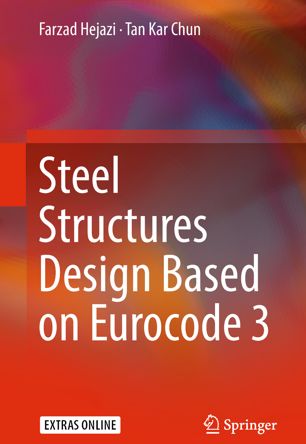 Steel Structures Design Based On Eurocode 3 1st Ed Farzad Hejazi