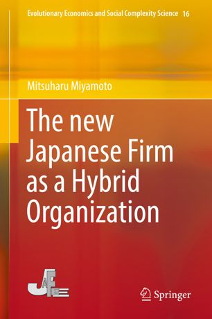 The New Japanese Firm As A Hybrid Organization 1st Ed Mitsuharu Miyamoto