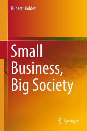 Small Business Big Society 1st Ed Rupert Hodder