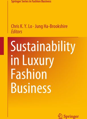 Sustainability In Luxury Fashion Business 1st Ed Chris K Y Lo