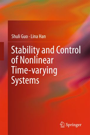 Stability And Control Of Nonlinear Timevarying Systems 1st Ed Shuli Guo