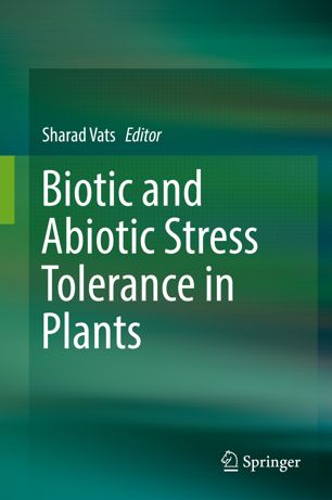 Biotic And Abiotic Stress Tolerance In Plants 1st Ed Sharad Vats