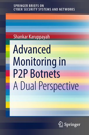 Advanced Monitoring In P2p Botnets 1st Ed Shankar Karuppayah