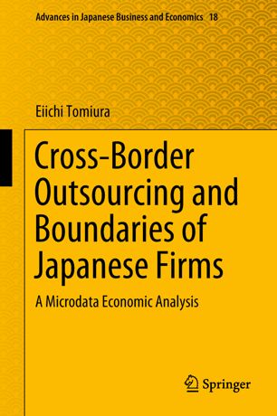 Crossborder Outsourcing And Boundaries Of Japanese Firms 1st Ed Eiichi Tomiura