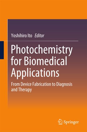 Photochemistry For Biomedical Applications 1st Ed Yoshihiro Ito